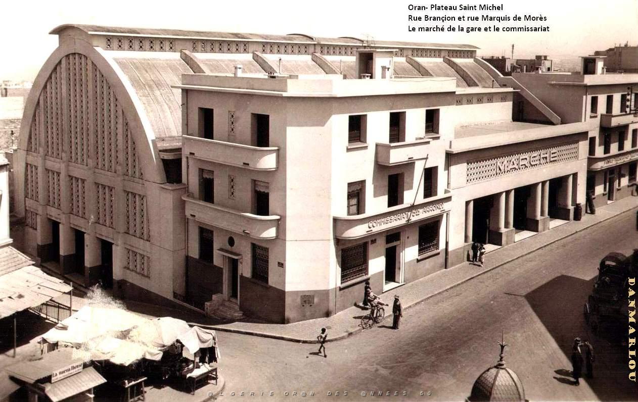Oran - Rue Brancion et Rue Marquis de Mores - Marche de la Gare et Commissariat.jpg